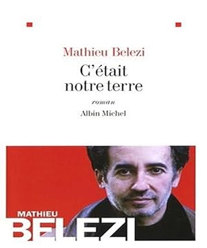 Seller image for C'était notre terre for sale by ZBK Books