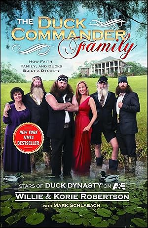 Imagen del vendedor de The Duck Commander Family: How Faith, Family, and Ducks Built a Dynasty a la venta por ZBK Books