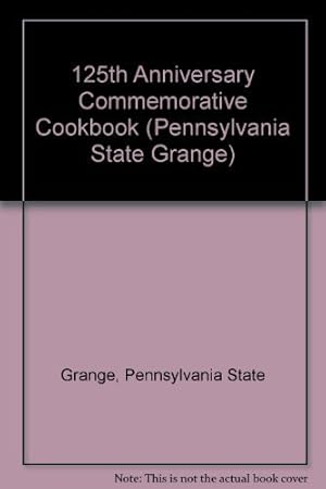 Seller image for 125th Anniversary Commemorative Cookbook (Pennsylvania State Grange) for sale by ZBK Books