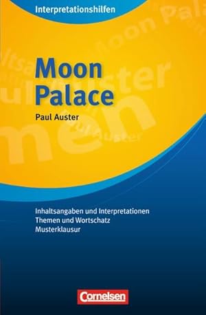 Bild des Verk�ufers f�r Cornelsen Senior English Library - Literatur: Ab 11. Schuljahr - Moon Palace: Interpretationshilfe: Inhaltsangaben und Interpretationen - Themen und Wortschatz - Musterklausur zum Verkauf von Versandantiquariat Felix M�cke