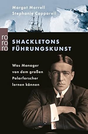 Seller image for Shackletons F�hrungskunst: Was Manager von dem gro�en Polarforscher lernen k�nnen for sale by Rarewaves.com UK