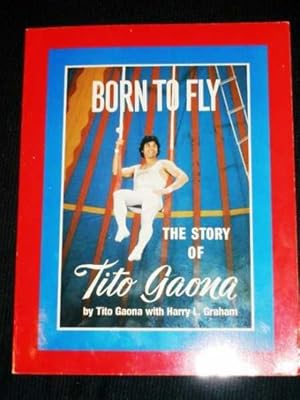 Born to Fly: The Story of Tito Gaona