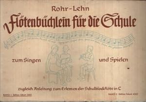Seller image for Fl�tenb�chlein f�r die Schule zum Singen und Spielen zugleich Anleitung zum Erlernen der Schulblockfl�te in C for sale by Antiquariat Ardelt