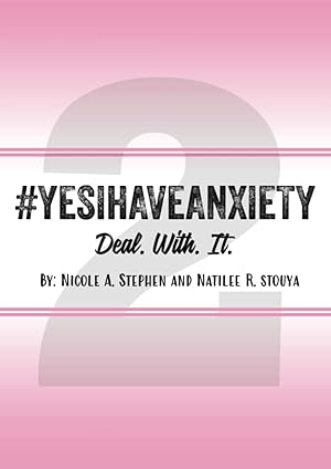 Bild des Verk�ufers f�r Yes I Have Anxiety #2: Deal. With. It zum Verkauf von Zoom Books East