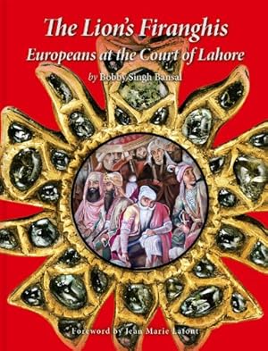 Immagine del venditore per The Lion's Firanghis: Europeans at the Court of Lahore venduto da WeBuyBooks