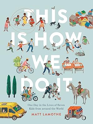 Seller image for This Is How We Do It: One Day in the Lives of Seven Kids from around the World (Easy Reader Books, Children Around the World Books, Preschool Prep Books) for sale by Zoom Books East
