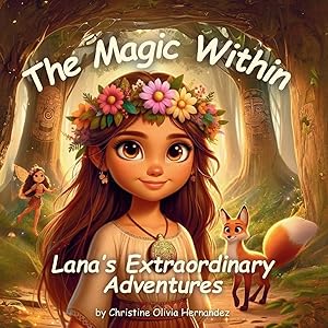 Imagen del vendedor de The Magic Within: Lana's Extraordinary Adventures a la venta por Greenworld Books