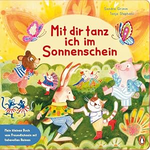 Bild des Verk�ufers f�r Mit dir tanz ich im Sonnenschein - Mein kleines Buch vom Freundlichsein Pappbilderbuch �ber Achtsamkeit ab 2 Jahren zum Verkauf von buch & t�ne GmbH