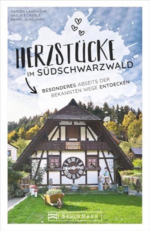 Bild des Verk�ufers f�r Herzst�cke im S�dschwarzwald Besonderes abseits der bekannten Wege entdecken zum Verkauf von buch & t�ne GmbH