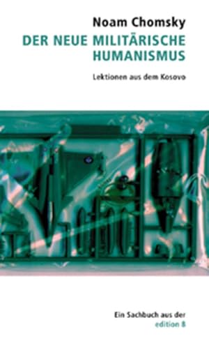 Bild des Verk�ufers f�r Der Neue Milit�rische Humanismus. Lektionen aus dem Kosovo. Lektionen aus dem Kosovo zum Verkauf von buch & t�ne GmbH