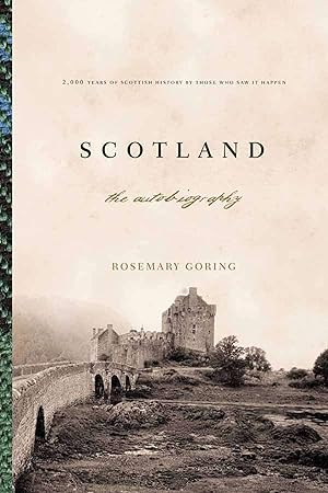 Immagine del venditore per Scotland: An Autobiography: 2,000 Years of Scottish History by Those Who Saw It Happen venduto da -OnTimeBooks-