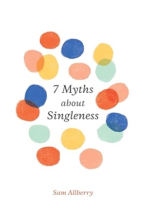 Immagine del venditore per 7 Myths about Singleness venduto da Zoom Books Company