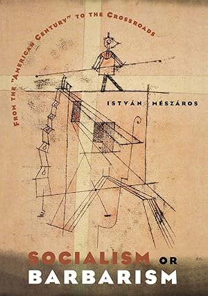 Seller image for Socialism or Barbarism: From the "American Century" to the Crossroads for sale by Zoom Books Company