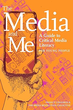 Immagine del venditore per The Media and Me: A Guide to Critical Media Literacy for Young People venduto da Zoom Books Company