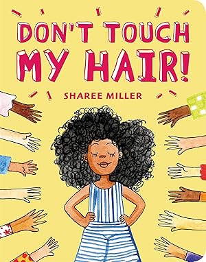 Imagen del vendedor de Don't Touch My Hair! a la venta por Zoom Books Company