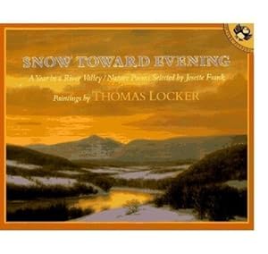 Immagine del venditore per Snow toward Evening: A Year in a River Valley/Nature Poems venduto da Zoom Books East