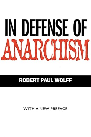 Immagine del venditore per In Defense of Anarchism (with a New Preface) venduto da Zoom Books Company