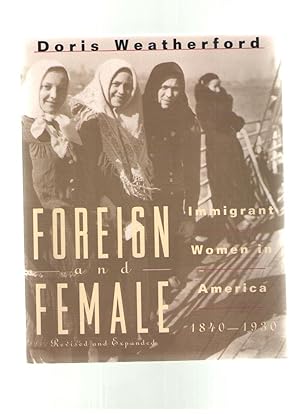 Seller image for Foreign and Female: Immigrant Women in America for sale by Zoom Books East