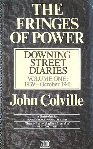 Imagen del vendedor de 'THE FRINGES OF POWER: DOWNING STREET DIARIES: VOLUME ONE, 1939 - OCTOBER 1941' a la venta por Zoom Books East