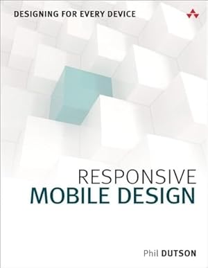 Seller image for Responsive Mobile Design: Designing for Every Device for sale by Zoom Books East