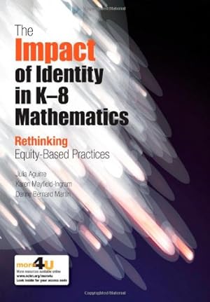 Imagen del vendedor de The Impact of Identity in K-8 Mathematics: Rethinking Equity-Based Practices a la venta por Zoom Books Company