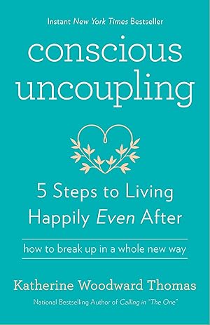 Immagine del venditore per Conscious Uncoupling: 5 Steps to Living Happily Even After venduto da Zoom Books East