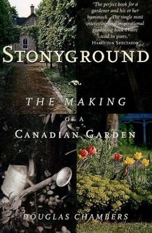 Immagine del venditore per Stonyground: The Making of a Canadian Garden venduto da Zoom Books East