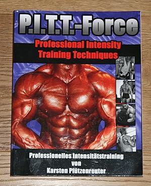 Immagine del venditore per P.I.T.T.-Force. Professional Intensity Training Techniques. Professionelles Intensit�tstraining. venduto da Antiquariat Gallenberger