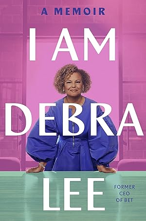 Imagen del vendedor de I Am Debra Lee: A Memoir a la venta por Zoom Books East