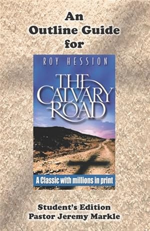 Immagine del venditore per An Outline Guide for the Calvary Road by Roy Hession (Student's Edition) venduto da GreatBookPrices