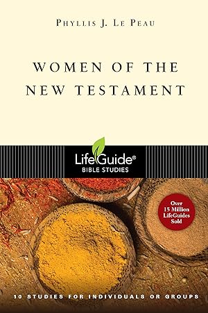 Imagen del vendedor de Women of the New Testament (LifeGuide Bible Studies) a la venta por Zoom Books East
