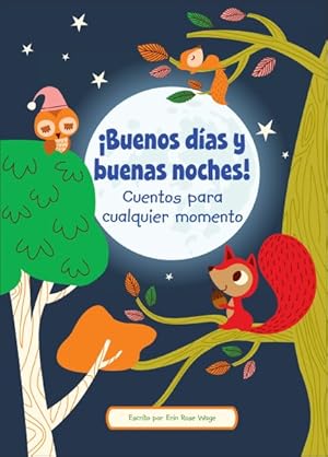 Seller image for �Buenos d�as y buenas noches!/ Good Morning and Good Night! : Cuentos Para Cualquier Momento - Stories to Share Anytime -Language: Spanish for sale by GreatBookPricesUK
