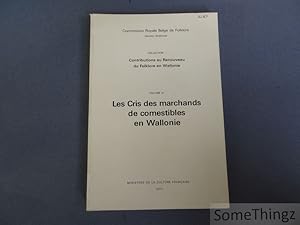 Bild des Verk�ufers f�r Les cris des marchands de comestibles en Wallonie. zum Verkauf von SomeThingz. Books etcetera.