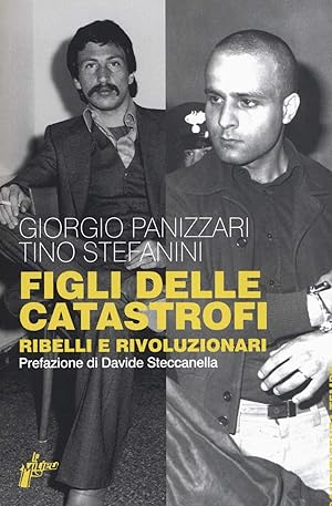 Seller image for Figli delle catastrofi. Ribelli e rivoluzionari for sale by Rarewaves.com USA