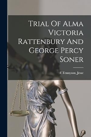 Seller image for Trial Of Alma Victoria Rattenbury And George Percy Soner for sale by Rarewaves.com UK