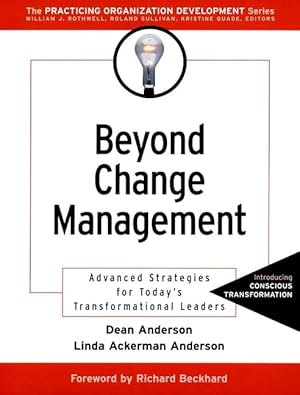 Immagine del venditore per Beyond Change Management: Advanced Strategies for Today's Transformational Leaders venduto da Reliant Bookstore