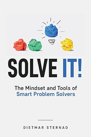Seller image for Solve It!: The Mindset and Tools of Smart Problem Solvers for sale by -OnTimeBooks-