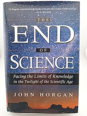 Bild des Verk�ufers f�r The End Of Science: Facing The Limits Of Knowledge In The Twilight Of The Scientific Age zum Verkauf von Book Express (NZ)