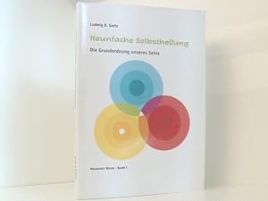 Bild des Verk�ufers f�r Neunfache Selbstheilung: Die Grundordnung unseres Seins (Neunheit) die Grundordnung unseres Seins zum Verkauf von Book Broker