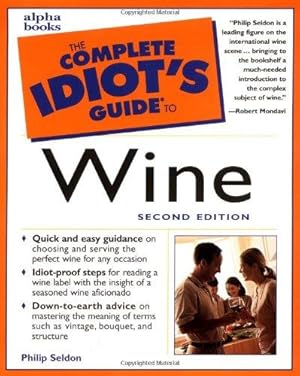 Bild des Verk�ufers f�r Complete Idiot's Guide to Wine, Second Edition zum Verkauf von WeBuyBooks