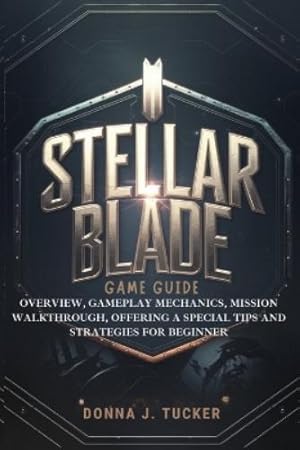 Imagen del vendedor de Stellar Blade Game Guide a la venta por Rarewaves.com USA