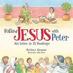 Imagen del vendedor de Follow Jesus With Peter : His Letter in 25 Readings a la venta por GreatBookPrices