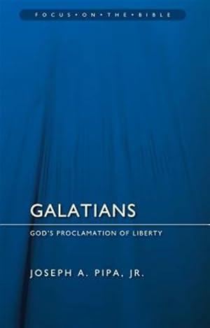 Seller image for Galatians : God's Proclamation of Liberty for sale by GreatBookPrices
