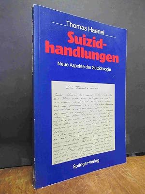 Immagine del venditore per Suizidhandlungen - Neue Aspekte der Suizidologie venduto da Antiquariat Orban & Streu GbR