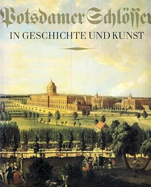 Immagine del venditore per Potsdamer Schl�sser in Geschichte und Kunst. Hrsg.: Staatl. Archivverwaltung d. DDR, Staatl. Schl�sser u. G�rten Potsdam-Sanssouci. Erarb.: Staatl. Schl�sser u. G�rten Potsdam-Sanssouci. Fotogr.: Klaus Bergmann, Joachim Petri. venduto da Fundus-Online GbR Borkert Schwarz Zerfa�