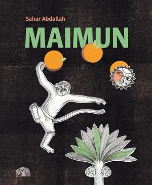 Imagen del vendedor de Maimun. Ein Bilderbuch aus �gypten. Aus dem Arabischen von Larissa Bender. Alter: ab 6 Jahren. a la venta por A43 Kulturgut