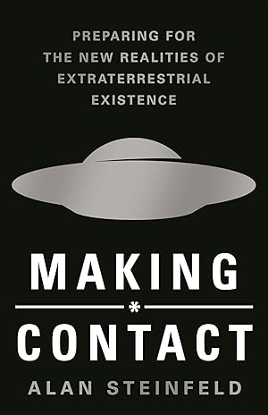 Immagine del venditore per Making Contact: Preparing for the New Realities of Extraterrestrial Existence venduto da Zoom Books East