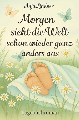 Bild des Verk�ufers f�r Morgen sieht die Welt schon wieder ganz anders aus zum Verkauf von preigu