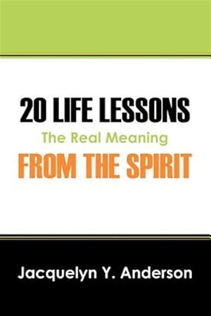 Immagine del venditore per 20 Life Lessons from the Spirit : The Real Meaning venduto da GreatBookPrices