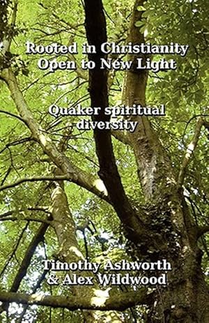 Immagine del venditore per Rooted In Christianity, Open To New Light venduto da GreatBookPrices